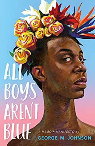 All Boys Aren’t Blue: A Memoir: Manifesto