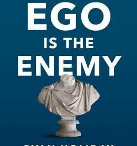Ego Is The Enemy