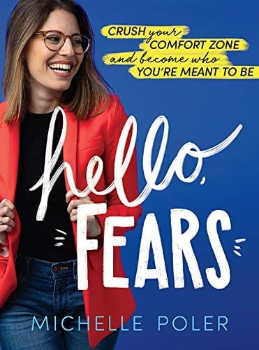 Hello, Fears: Crush Your Comfort Zone and Become Who You’re Meant to Be