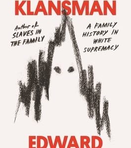 Life of a Klansman: A Family History in White Supremacy