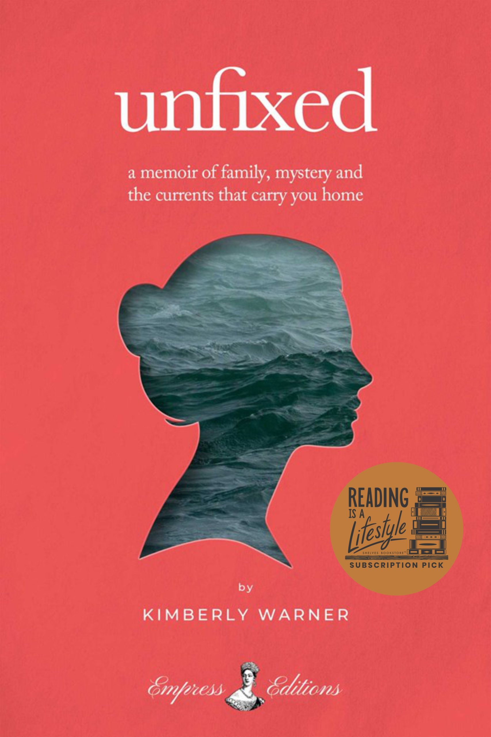 Unfixed: A Memoir of Family, Mystery, and the Currents That Carry You Home
