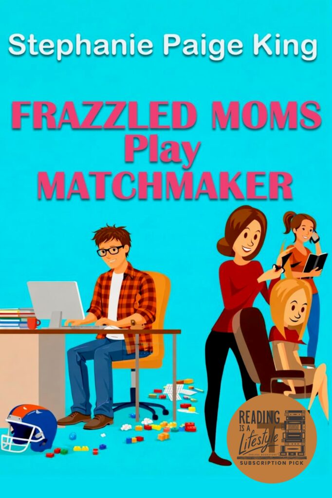 Frazzled Moms Play Matchmaker